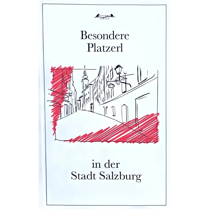 Besondere Platzerl in der Stadt Salzburg von Diana Kauba